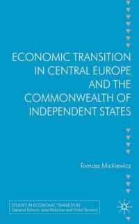 Book Cover for Economic Transition in Central Europe and the Commonwealth of Independent States by Tomasz Mickiewicz