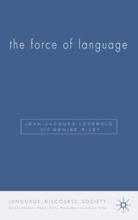 Book Cover for The Force of Language by JeanJacques Lecercle, Denise Riley