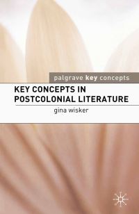 Book Cover for Key Concepts in Postcolonial Literature by Gina Wisker