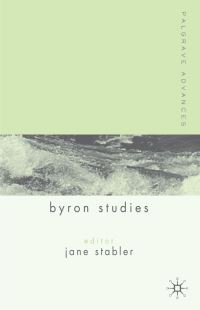 Book Cover for Palgrave Advances in Byron Studies by Jane Stabler