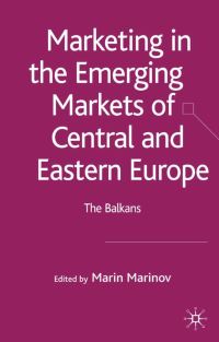 Book Cover for Marketing in the Emerging Markets of Central and Eastern Europe by Marin Marinov