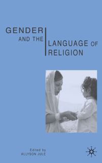 Book Cover for Gender and the Language of Religion by Allyson Julé