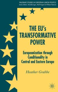 Book Cover for The EU's Transformative Power by Heather Grabbe