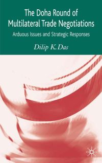 Book Cover for The Doha Round of Multilateral Trade Negotiations by Dilip K Das