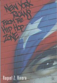 Book Cover for New York Ricans from the Hip Hop Zone by Raquel Z Rivera