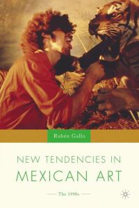 Book Cover for New Tendencies in Mexican Art by Rubén Gallo