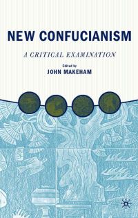 Book Cover for New Confucianism by John Makeham