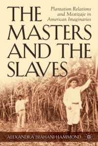 Book Cover for The Masters and the Slaves by Alexandra IsfahaniHammond