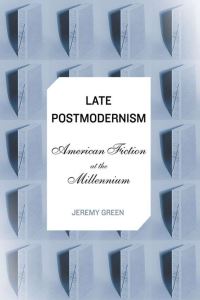 Book Cover for Late Postmodernism by Jeremy Green