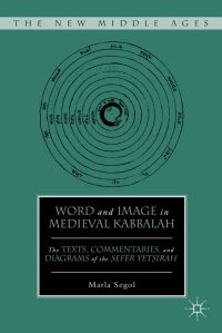 Book Cover for Word and Image in Medieval Kabbalah by Marla Segol