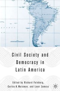 Book Cover for Civil Society and Democracy in Latin America by Richard E Feinberg, Carlos H Waisman, León Zamosc