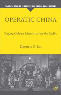 Book Cover for Operatic China by Daphne PiWei Lei
