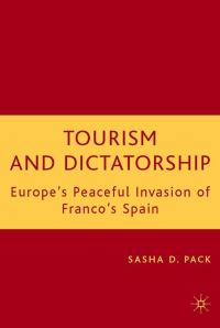 Book Cover for Tourism and Dictatorship by Sasha D Pack