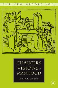 Book Cover for Chaucer's Visions of Manhood by Holly A Crocker
