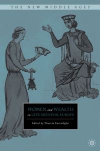 Book Cover for Women and Wealth in Late Medieval Europe by Theresa Earenfight