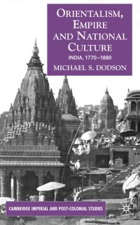 Book Cover for Orientalism, Empire, and National Culture by Michael S Dodson