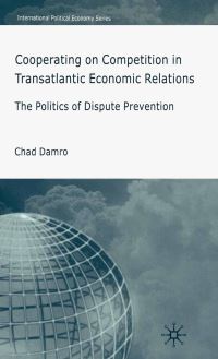 Book Cover for Cooperating on Competition in Transatlantic Economic Relations by Chad Damro