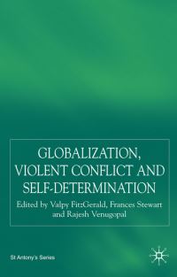 Book Cover for Globalization, Violent Conflict and Self-Determination by E V K Fitzgerald, Frances Stewart, Rajesh Venugopal