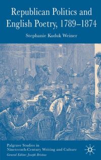 Book Cover for Republican Politics and English Poetry, 1789-1874 by Stephanie Kuduk Weiner