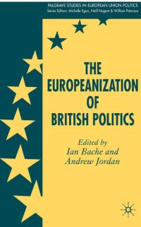 Book Cover for The Europeanization of British Politics by Ian Bache, Andrew Jordan