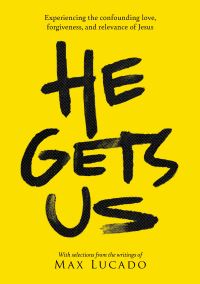 Book Cover for He Gets Us by Max Lucado