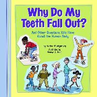 Book Cover for Why Do My Teeth Fall Out? by Heather Lee Montgomery