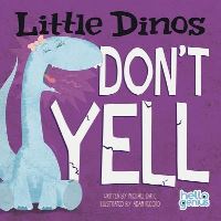 Book Cover for Little Dinos Don't Yell by Michael Dahl, Adam Record