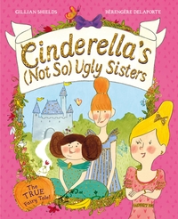 Book Cover for Cinderella's (Not So) Ugly Sisters by Gillian Shields