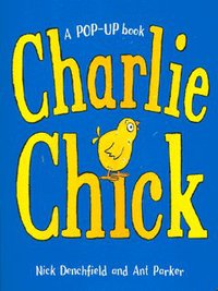 Book Cover for Charlie Chick by Nick Denchfield, Ant Parker