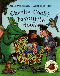 Book Cover for Charlie Cook's Favourite Book by Julia Donaldson, Axel Scheffler