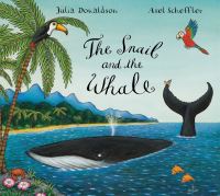 Book Cover for The Snail and the Whale by Julia Donaldson