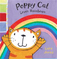 Book Cover for Poppy Cat Loves Rainbows by Lara Jones