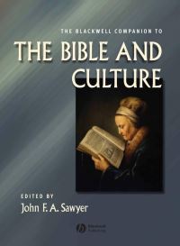 Book Cover for The Blackwell Companion to the Bible and Culture by John F A Sawyer