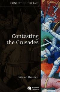 Book Cover for Contesting the Crusades by Norman Housley