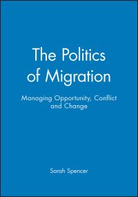 Book Cover for The Politics of Migration by Sarah Spencer