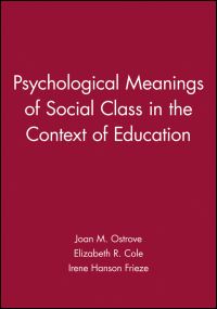 Book Cover for Psychological Meanings of Social Class in the Context of Education by Joan M Ostrove, Elizabeth R Cole