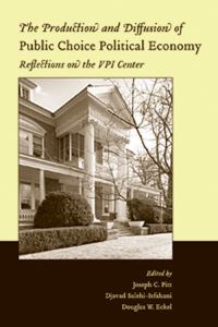 Book Cover for The Production and Diffusion of Public Choice Political Economy by Joseph C Pitt, Djavad SalehiIsfahani, Douglas Eckel