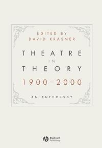 Book Cover for Theatre in Theory 1900-2000 by David Krasner