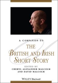 Book Cover for A Companion to the British and Irish Short Story by Cheryl Alexander Malcolm, David Malcolm