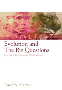 Book Cover for Evolution and the Big Questions by David N Stamos