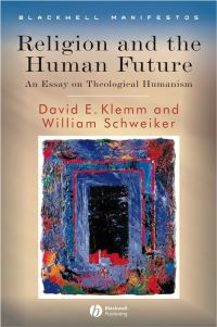 Book Cover for Religion and the Human Future by David E Klemm, William Schweiker