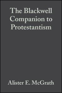 Book Cover for The Blackwell Companion to Protestantism by Alister E McGrath, Darren C Marks