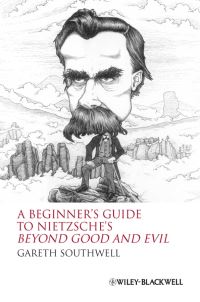 Book Cover for A Beginner's Guide to Nietzsche's Beyond Good and Evil by Gareth Southwell
