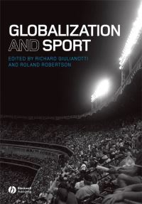Book Cover for Globalization and Sport by Richard Giulianotti, Roland Robertson