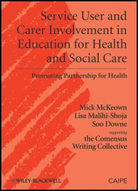 Book Cover for Service User and Carer Involvement in Education for Health and Social Care by Mick McKeown, Lisa MalihiShoja, Soo Downe