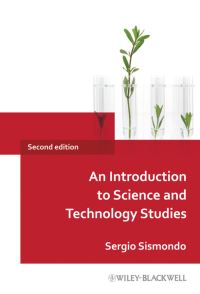 Book Cover for An Introduction to Science and Technology Studies by Sergio Sismondo