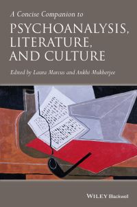 Book Cover for A Concise Companion to Psychoanalysis, Literature, and Culture by Laura Marcus, Ankhi Mukherjee