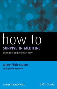 Book Cover for How to Survive in Medicine by Jenny Firth-Cozens