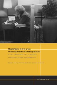 Book Cover for Mobile Work, Mobile Lives by Tracy L Meerwarth, Julia C Gluesing, Brigitte Jordan, Satish Kedia, James M Tim Wallace, National Association for the Practice of Anthropology US