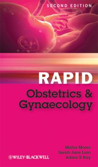 Book Cover for Rapid Obstetrics & Gynaecology by Misha Moore, Sarah Jane Lam, Adam Kay